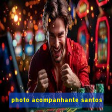 photo acompanhante santos